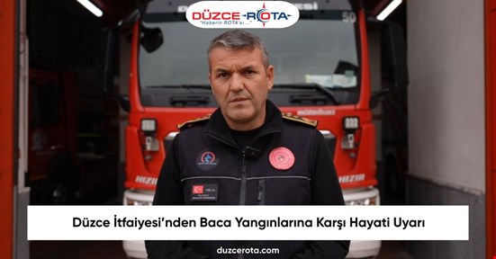 Düzce İtfaiyesi’nden Baca Yangınlarına Karşı Hayati Uyarı
