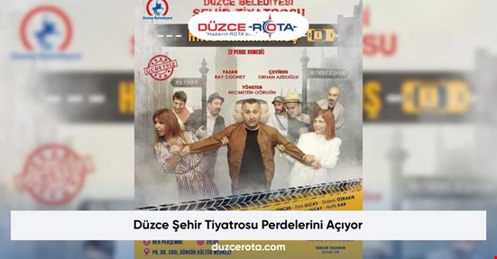 Düzce Şehir Tiyatrosu Perdelerini Açıyor