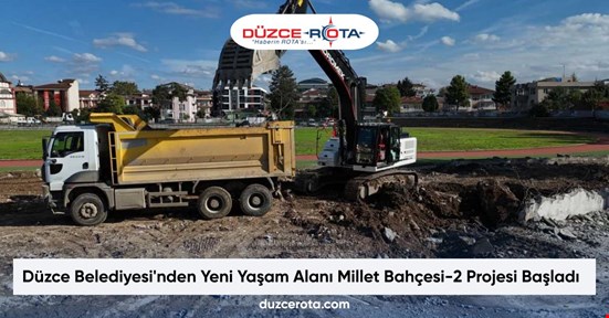 Düzce Belediyesi'nden Yeni Yaşam Alanı Millet Bahçesi-2 Projesi Başladı