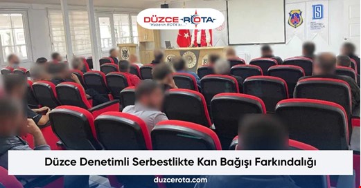 Düzce Denetimli Serbestlikte Kan Bağışı Farkındalığı