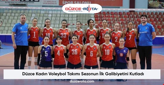 Düzce Kadın Voleybol Takımı Sezonun İlk Galibiyetini Kutladı