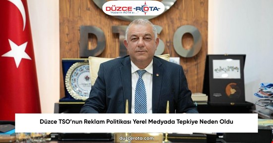 Düzce TSO’nun Reklam Politikası Yerel Medyada Tepkiye Neden Oldu