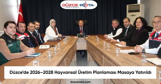 Düzce’de 2026–2028 Hayvansal Üretim Planlaması Masaya Yatırıldı
