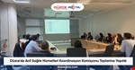 Düzce'de Acil Sağlık Hizmetleri Koordinasyon Komisyonu Toplantısı Yapıldı