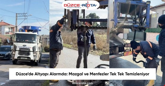 Düzce’de Altyapı Alarmda: Mazgal ve Menfezler Tek Tek Temizleniyor