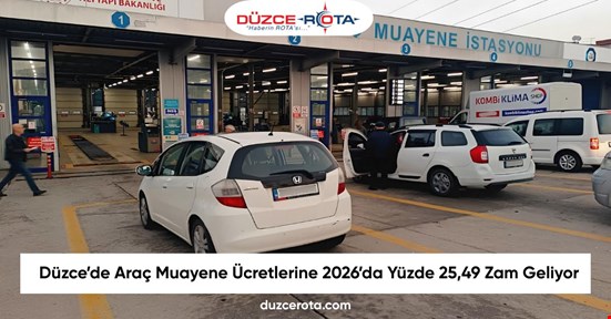 Düzce’de Araç Muayene Ücretlerine 2026’da Yüzde 25,49 Zam Geliyor