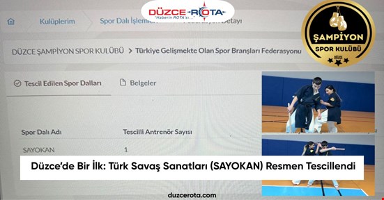 Düzce’de Bir İlk: Türk Savaş Sanatları (SAYOKAN) Resmen Tescillendi