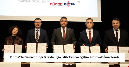 Düzce’de Dezavantajlı Bireyler İçin İstihdam ve Eğitim Protokolü İmzalandı