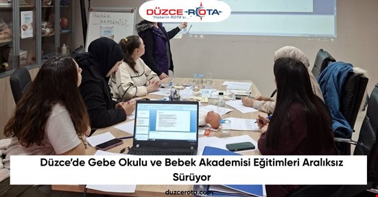 Düzce’de Gebe Okulu ve Bebek Akademisi Eğitimleri Aralıksız Sürüyor