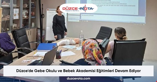 Düzce'de Gebe Okulu ve Bebek Akademisi Eğitimleri Devam Ediyor