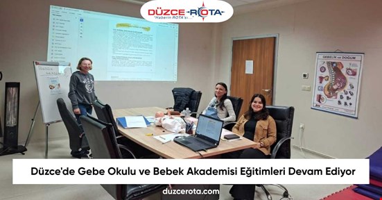 Düzce'de Gebe Okulu ve Bebek Akademisi Eğitimleri Devam Ediyor