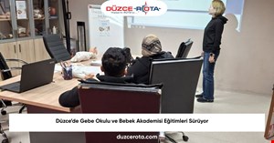 Düzce’de Gebe Okulu ve Bebek Akademisi Eğitimleri Sürüyor