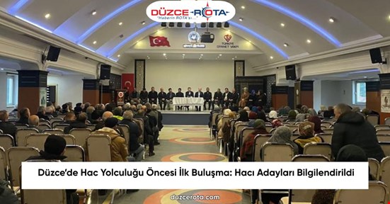 Düzce’de Hac Yolculuğu Öncesi İlk Buluşma: Hacı Adayları Bilgilendirildi