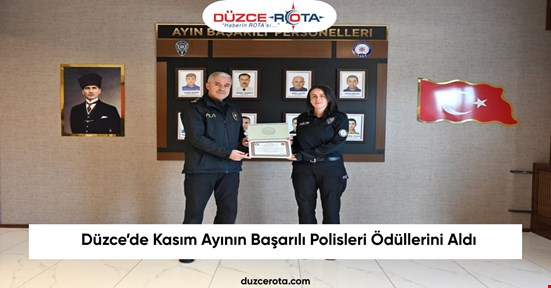 Düzce’de Kasım Ayının Başarılı Polisleri Ödüllerini Aldı