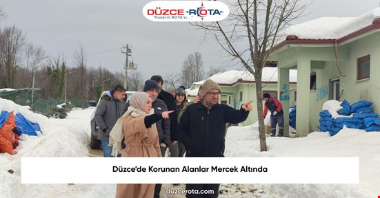 Düzce’de Korunan Alanlar Mercek Altında