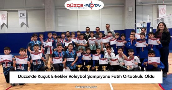 Düzce’de Küçük Erkekler Voleybol Şampiyonu Fatih Ortaokulu Oldu