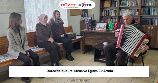Düzce’de Kültürel Miras ve Eğitim Bir Arada