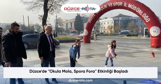 Düzce'de ''Okula Mola, Spora Fora'' Etkinliği Başladı