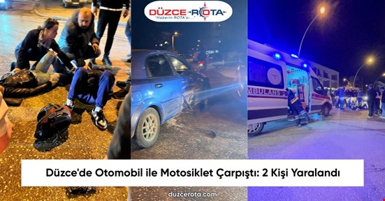 Düzce'de Otomobil ile Motosiklet Çarpıştı: 2 Kişi Yaralandı
