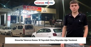 Düzce’de Tabanca Kazası: 18 Yaşındaki Genç Başından Ağır Yaralandı