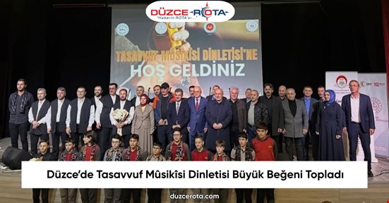 Düzce’de Tasavvuf Mûsikîsi Dinletisi Büyük Beğeni Topladı