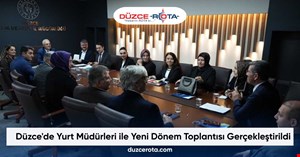 Düzce'de Yurt Müdürleri ile Yeni Dönem Toplantısı Gerçekleştirildi