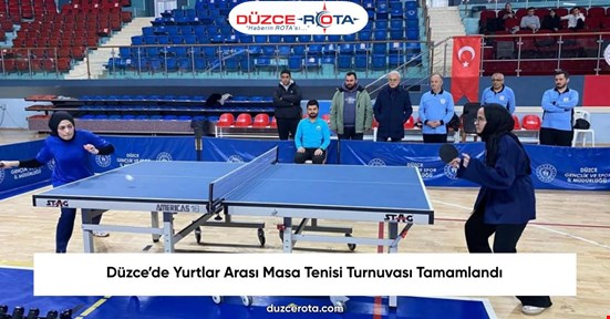 Düzce’de Yurtlar Arası Masa Tenisi Turnuvası Tamamlandı
