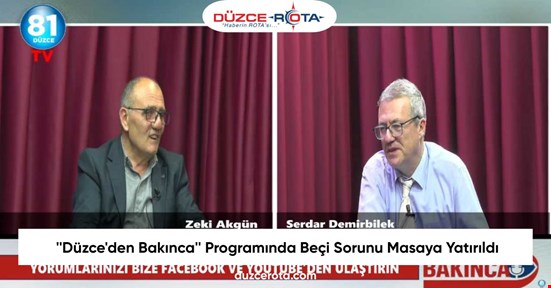 ''Düzce'den Bakınca'' Programında Beçi Sorunu Masaya Yatırıldı
