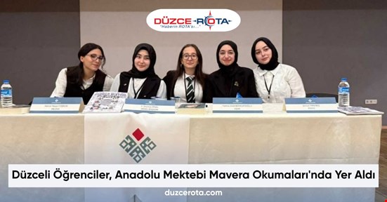 Düzceli Öğrenciler, Anadolu Mektebi Mavera Okumaları'nda Yer Aldı