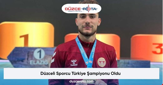 Düzceli Sporcu Türkiye Şampiyonu Oldu