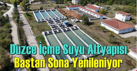 DÜZCE’NİN SU ALTYAPISI MODERNİZE EDİLECEK