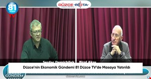 Düzce’nin Ekonomik Gündemi 81 Düzce TV’de Masaya Yatırıldı