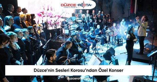Düzce’nin Sesleri Korosu’ndan Özel Konser