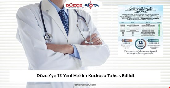 Düzce’ye 12 Yeni Hekim Kadrosu Tahsis Edildi