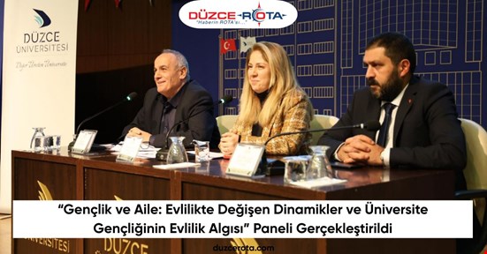 “Gençlik ve Aile: Evlilikte Değişen Dinamikler ve Üniversite Gençliğinin Evlilik Algısı” Paneli Gerçekleştirildi