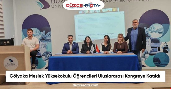 Gölyaka Meslek Yüksekokulu Öğrencileri Uluslararası Kongreye Katıldı