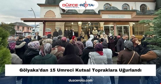 Gölyaka'dan 15 Umreci Kutsal Topraklara Uğurlandı
