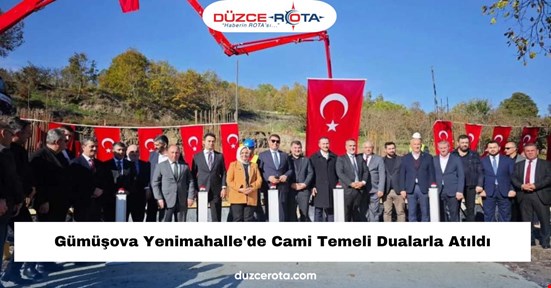 Gümüşova Yenimahalle'de Cami Temeli Dualarla Atıldı