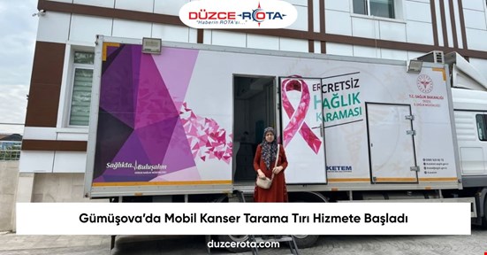 Gümüşova’da Mobil Kanser Tarama Tırı Hizmete Başladı