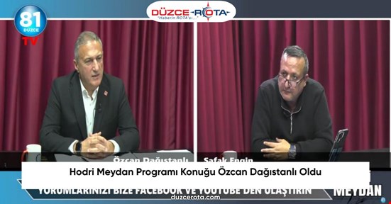 Hodri Meydan Programı Konuğu Özcan Dağıstanlı Oldu