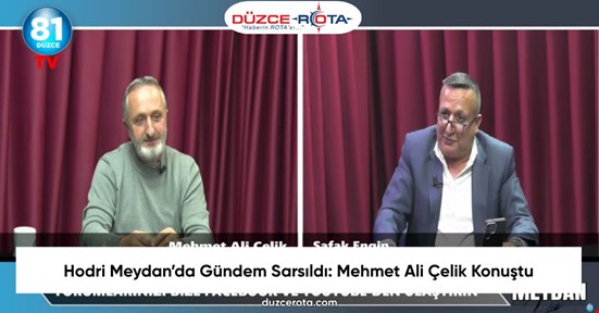 Hodri Meydan’da Gündem Sarsıldı: Mehmet Ali Çelik Konuştu