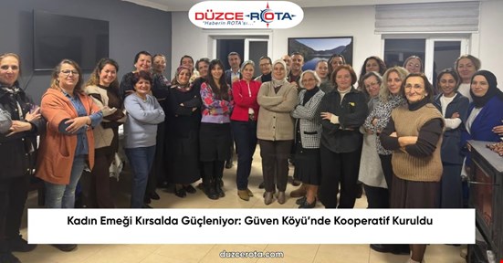 Kadın Emeği Kırsalda Güçleniyor: Güven Köyü’nde Kooperatif Kuruldu