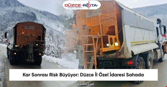 Kar Sonrası Risk Büyüyor: Düzce İl Özel İdaresi Sahada