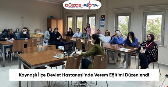 Kaynaşlı İlçe Devlet Hastanesi’nde Verem Eğitimi Düzenlendi