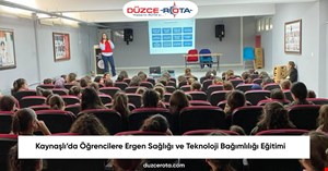 Kaynaşlı’da Öğrencilere Ergen Sağlığı ve Teknoloji Bağımlılığı Eğitimi