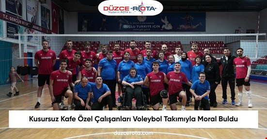 Kusursuz Kafe Özel Çalışanları Voleybol Takımıyla Moral Buldu