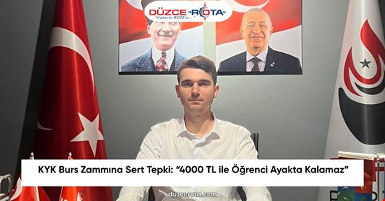 KYK Burs Zammına Sert Tepki: “4000 TL ile Öğrenci Ayakta Kalamaz”