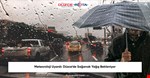 Meteoroloji Uyardı: Düzce’de Sağanak Yağış Bekleniyor