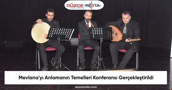 Mevlana'yı Anlamanın Temelleri Konferansı Gerçekleştirildi