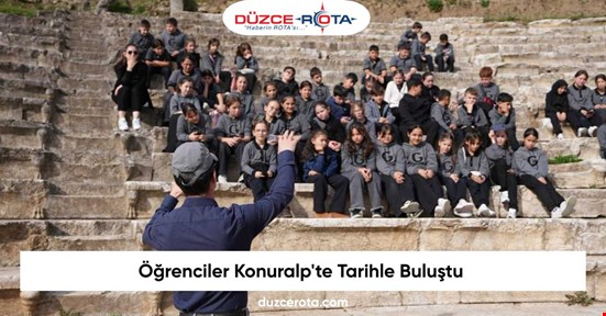 Öğrenciler Konuralp'te Tarihle Buluştu